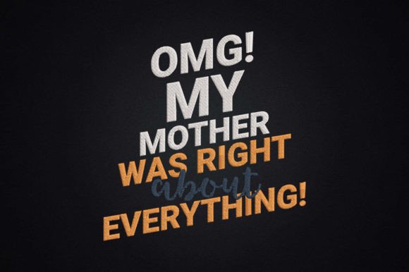 OMG My Mother Was Right About Everything Embroidery Review