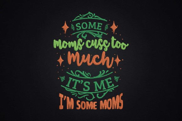 Some Moms Cuss Too Much, It’s Me: A Designer’s Review