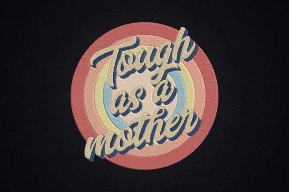 Tough As Mother Strong Mom Embroidery Design Review